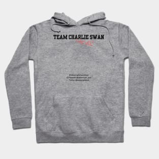 Team Charlie Swan Hoodie